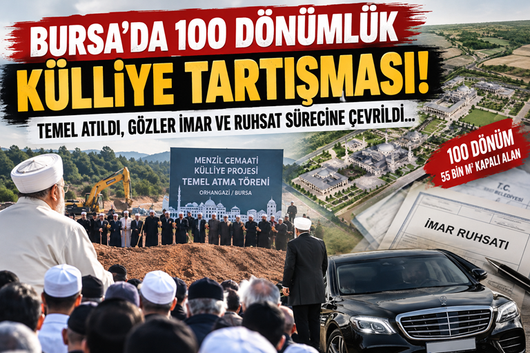 BURSA’DA 100 DÖNÜMLÜK KÜLLİYE TARTIŞMASI! TEMEL ATILDI, GÖZLER İMAR VE RUHSAT SÜRECİNE ÇEVRİLDİ...