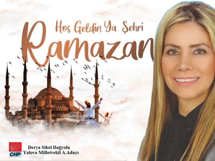 MİLLETVEKİLİ ADAY ADAYI DERYA SİBEL DAĞYOLU’DAN RAMAZAN KUTLAMASI…